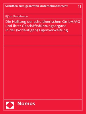 cover image of Die Haftung der schuldnerischen GmbH/AG und ihrer Geschäftsführungsorgane in der (vorläufigen) Eigenverwaltung